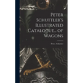 Peter Schuttler's Illustrated Catalogue... of Wagons