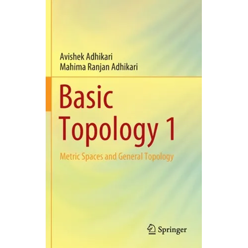 Basic Topology 1: Metric Spaces and General Topology