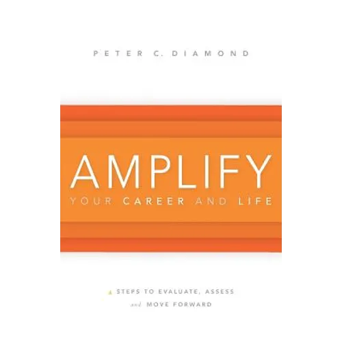 Amplify Your Career and Life