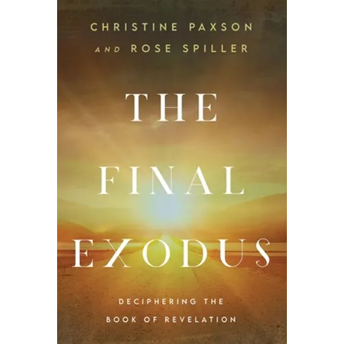 The Final Exodus: Deciphering the Book of Revelation
