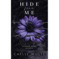 Hide From Me: A snarky dark romance