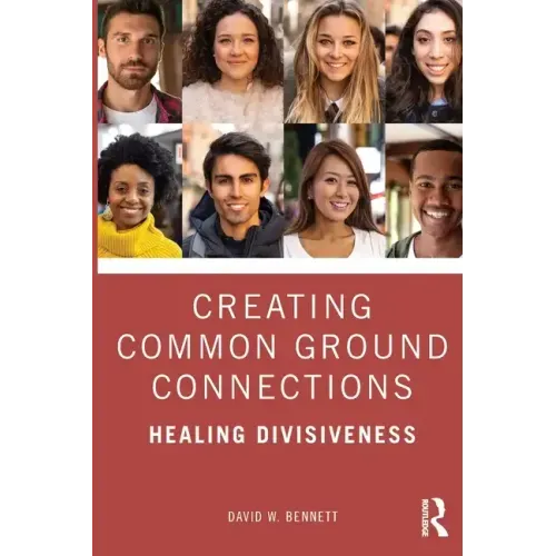 Creating Common Ground Connections: Healing Divisiveness