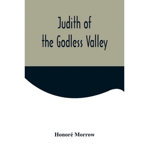 Judith of the Godless Valley