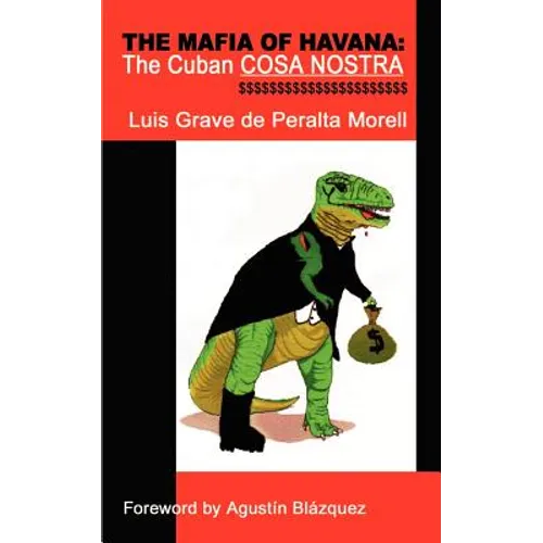 The Mafia of Havana: The Cuban Cosa Nostra