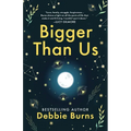 Bigger Than Us