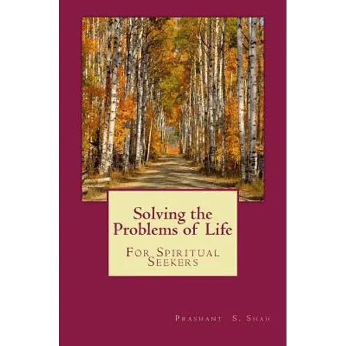 Solving the Problems of Life: For Spiritual Seekers