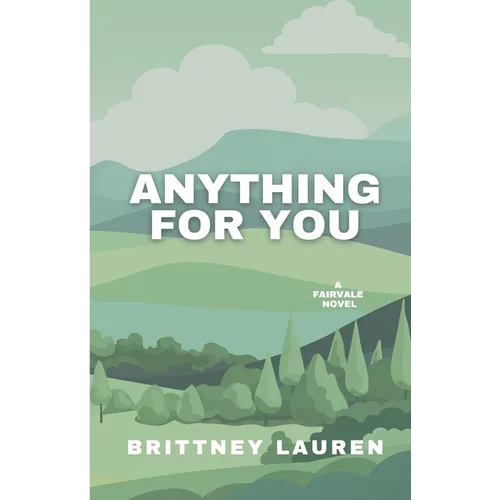 Anything For You