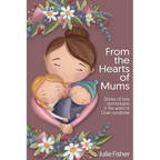 From the Hearts of Mums: Stories of love and inclusion in the world of Down Syndrome - Paperback