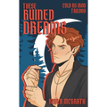 These Ruined Dreams
