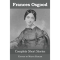 Frances Osgood Complete Short Stories