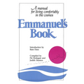 Emmanuel's Book: A Manual for Living Comfortably in the Cosmos