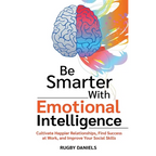 Be Smarter With Emotional Intelligence - Paperback