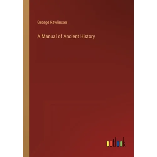 A Manual of Ancient History