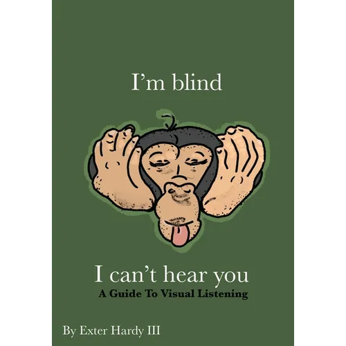 I'm Blind I Can't Hear You: A Guide to Visual Listening