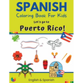 Spanish Coloring Book For Kids - Let's go to Puerto Rico! English & Spanish