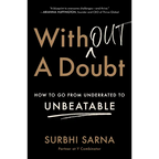 Without a Doubt: How to Go from Underrated to Unbeatable