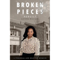 Broken Pieces Rebuilt