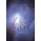 Focus in the Fog: Beams of Light from the Book of Job - Hardcover