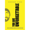 You Are Unforgettable: Build a Personal Brand That Gets You Paid