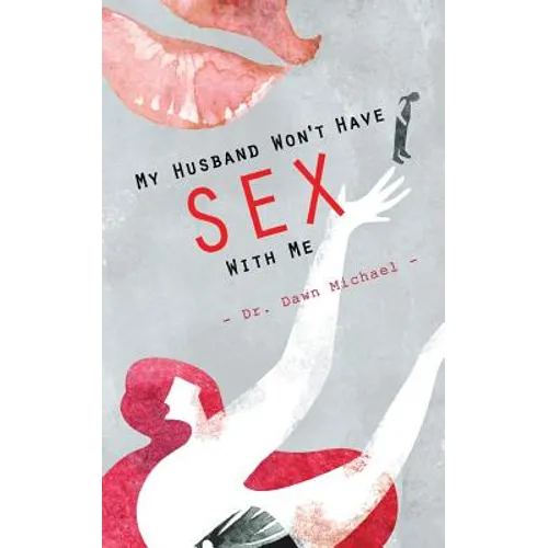 My Husband Won't Have Sex With Me