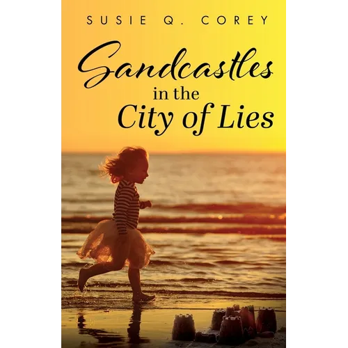 Sandcastles in the City of Lies