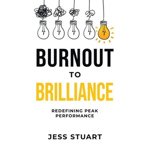 Burnout to Brilliance