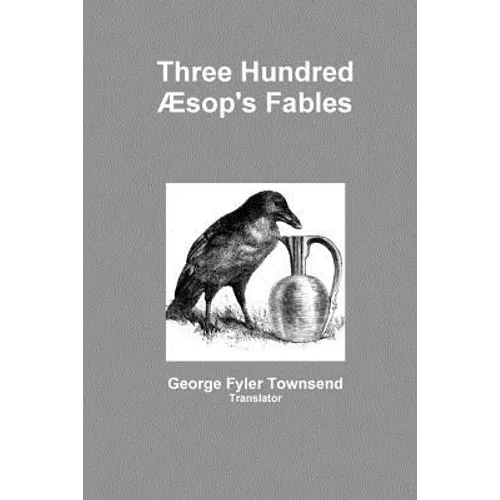 Three Hundred Æsop's Fables