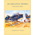 20 Greatest Hymns for Flute Duet