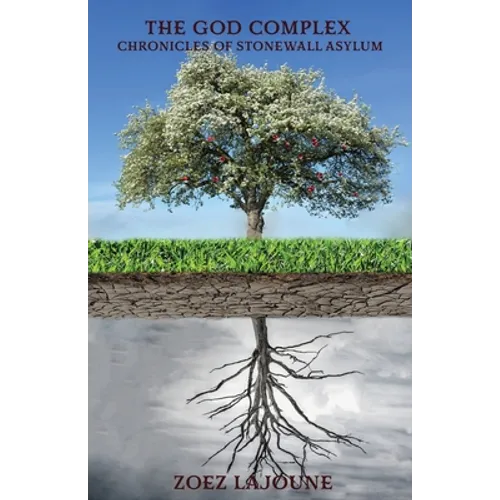 The God Complex: Chronicles of the Stonewall Asylum