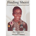 Finding Sherri: Reclaiming Myself after Childhood Sexual Assault