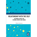 Relationship with the Self: Actionable Inputs for Personal Growth and Change