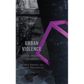 Urban Violence: Security, Imaginary, Atmosphere
