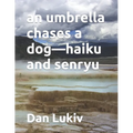 An umbrella chases a dog-haiku and senryu