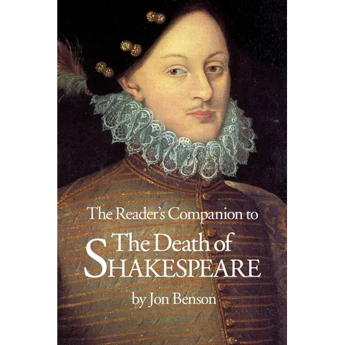 The Reader's Companion to The Death of Shakespeare