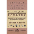 The Art of Faking Exhibition Poultry - An Examination of the Faker's Methods and Processes with some Observations on their Detection