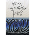 Child of My Mother