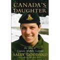 Canada's Daughter: The Story of Captain Nichola Goddard