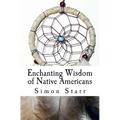 Enchanting Wisdom of Native Americans