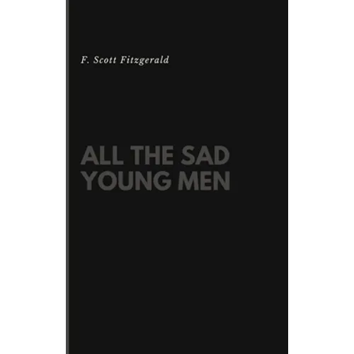 All the Sad Young Men
