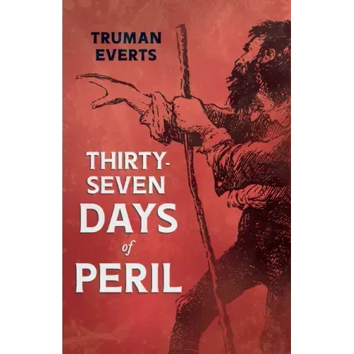 Thirty-Seven Days of Peril