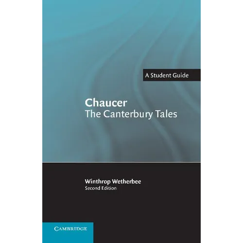 Chaucer the Canterbury Tales: A Student Guide