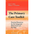 The Primary Care Toolkit: Practical Resources for the Integrated Behavioral Care Provider