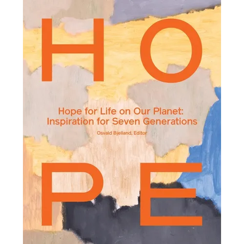 Hope for Life on Our Planet: Inspiration for Seven Generations