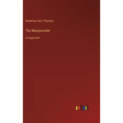 The Masquerader: in large print