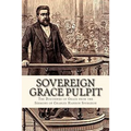 Sovereign Grace Pulpit: The Doctrines of Grace from the Sermons of Charles Haddon Spurgeon