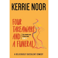 Four Takeaways and a Funeral: A Sibling Rivalry Comedy