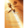 Seven Blessing Blockers: Discover How You Can Overcome Hindrances to the Abundant Life