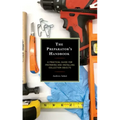 The Preparator's Handbook: A Practical Guide for Preparing and Installing Collection Objects