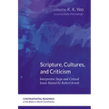 Scripture, Cultures, and Criticism: Interpretive Steps and Critical Issues Raised by Robert Jewett