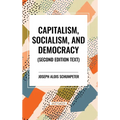 Capitalism, Socialism, and Democracy, 2nd Edition